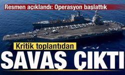 Son dakika: Kritik toplantıdan 'Savaş' çıktı! Resmen duyuruldu: Operasyon başlattık