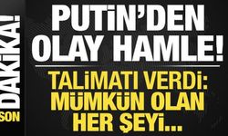 Son dakika: Putin'den olay hamle! Talimatı verdi: Mümkün olan her şeyi...