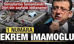 Soruşturma tamamlandı! Dört bin sayfalık iddianame! 1 numara Ekrem İmamoğlu