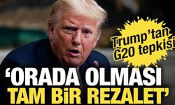 Trump'tan G20 tepkisi: 'Orada olması tam bir rezalet'