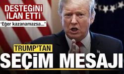 Trump'tan seçim mesajı! Desteğini açıkça ilan etti!