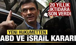 20 yıllık iktidara son vermişti! Yeni hükümetten ABD ve İsrail kararı