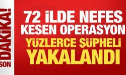Bakan Yerlikaya duyurdu: 72 ilde nefes kesen operasyon!