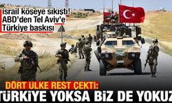 Dört ülkeden İsrail'e Gazze resti: Türkiye yoksa biz de yokuz