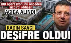 İBB operasyonunu önceden sızdırdı iddiası! Kadın savcı deşifre oldu! İfadesi alındı
