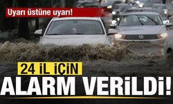 Meteorolojiden son dakika duyurusu! 24 il için alarm verildi
