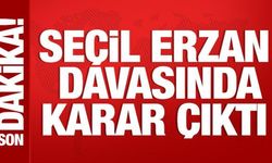 Seçil Erzan davasında karar açıklandı