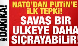 Son dakika: NATO'dan Putin'in tehdidine ilk tepki: Savaş bir ülkeye daha sıçrayabilir!