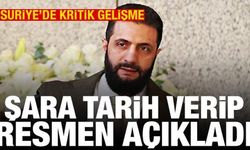 Suriye'de kritik gelişme! Şara tarih verip açıkladı
