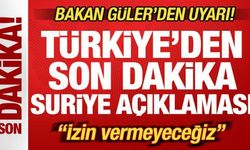 Türkiye'den son dakika Suriye açıklaması! Bakan Güler'den uyarı! 'İzin vermeyeceğiz&q