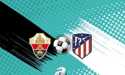 Elche ile Atletico Madrid, La Liga'da kritik mücadelede karşı karşıya geliyor