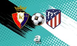 Osasuna ile Atletico Madrid, La Liga'da kritik karşılaşmada karşılaşıyor
