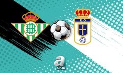 Real Betis, Real Oviedo'yu Ağırlıyor: Maç Saati ve Yayın Detayları
