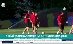 A Milli Takımımız Kanada'da İlk Antrenmanını Gerçekleştirdi