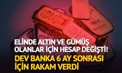 Banka 6 Aylık Altın ve Gümüş Tahminlerini Güncelledi