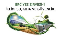 Erciyes Zirvesi-1'de İklim, Su ve Gıda Güvenliği Konuları Ele Alınacak