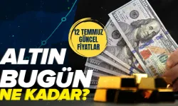 12 Temmuz Altın Fiyatları: Gram Altın ve Piyasalarda Güncel Durum