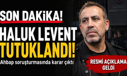 Haluk Levent Tutuklandı! Ahbap Soruşturmasında Kritik Gelişme
