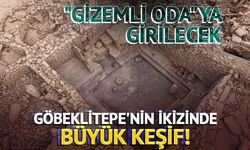 Karahantepe'de Göbeklitepe'nin İkizinde Kritik Kazı: Gizemli Oda Gün Yüzüne Çıkacak
