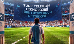 Türk Telekom'un Teknoloji Yatırımları Türk Futbolunun Dijital Dönüşümünü Hızlandırıyor