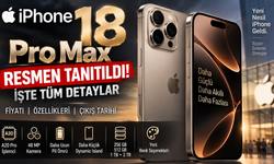 iPhone 18 Pro Max Fiyatı ve Özellikleri: Türkiye Fiyatı Açıklandı