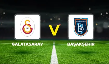 Galatasaray – Başakşehir Maçı Hangi Kanalda, Saat Kaçta?