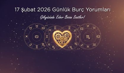 17 Şubat 2026 Günlük Burç Yorumları: Gökyüzünde Ezber Bozan Saatler!