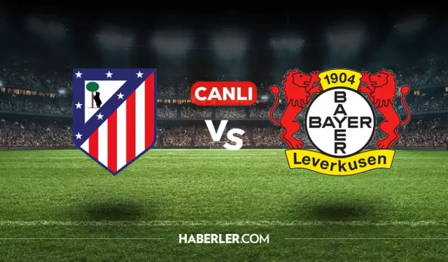 Atletico Madrid Bayer Leverkusen CANLI izle! (ŞİFRESİZ) Atletico Madrid Bayer Leverkusen maçı hangi