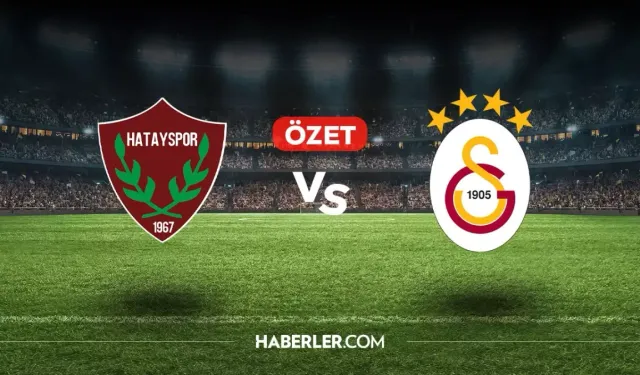 Hatayspor Galatasaray maç özeti ve golleri izle! (VİDEO) Hatayspor Galatasaray geniş özeti! Golleri