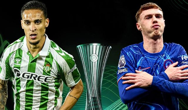 Real Betis - Chelsea! İlk 11'ler