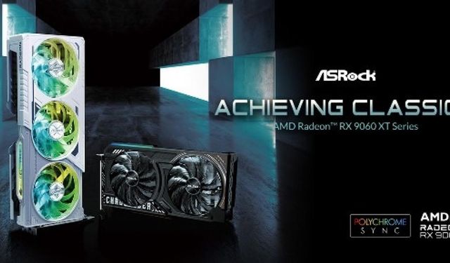 ASRock, AMD Radeon RX 9060 XT serisi ekran kartları Türkiye’de satışa çıkıyor
