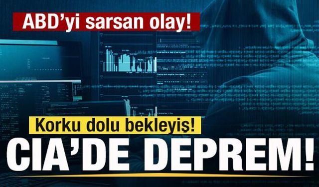 ABD sarsıldı! CIA’'de deprem! Korku dolu bekleyiş