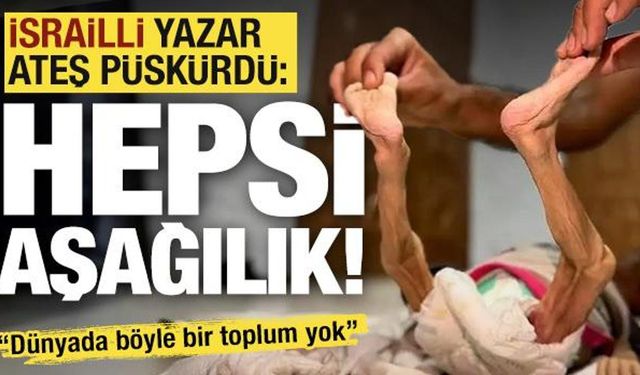 Aç bıraktıkları çocukları inkar ediyorlar... İsrailli yazar ateş püskürdü: Hepsi aşağılık!