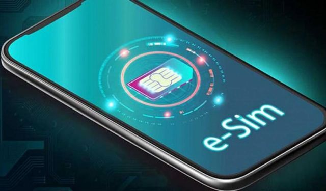 e Sim Türkiye'de yasaklandı mı? e-Sim nasıl, nereden alınır?