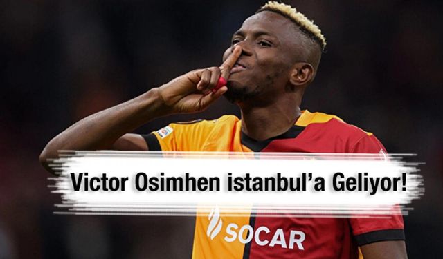 Victor Osimhen İstanbul’a geliyor: Osimhen için uçak takip kodu paylaşıldı!