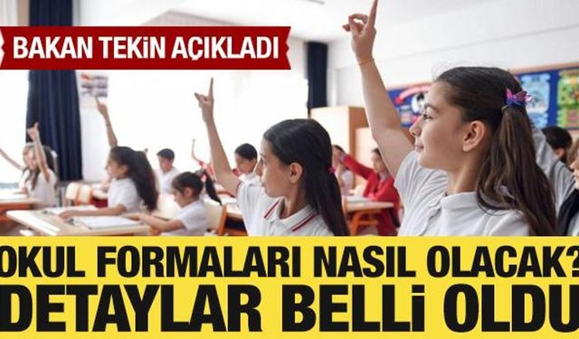 Okul formaları nasıl olacak? Bakan Tekin'den açıklama: Detaylar belli oldu
