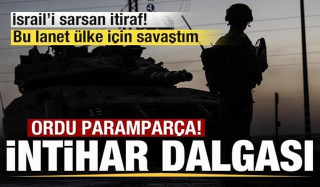 İsrail'i salllayan itiraf! Orduda intihar dalgası! Paramparça oldular