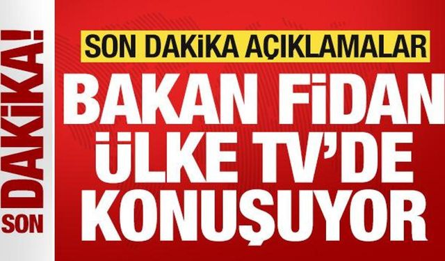 Bakan Fidan'dan son dakika açıklamalar! 'Biz hazırız' diyerek duyurdu