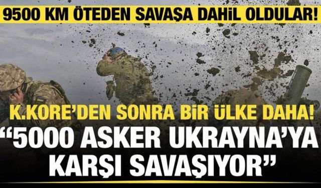 K.Kore'den sonra bir ülke daha! Ukrayna'ya karşı 5000 asker gönderiyor