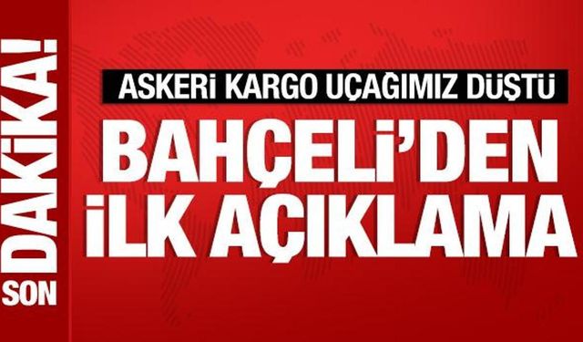 Bahçeli'den düşen kargo uçağıyla ilgili açıklama