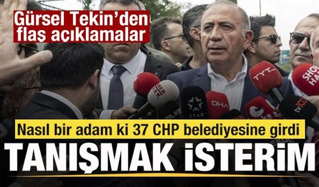 Gürsel Tekin'den bomba çıkış: Tanışmak isterim nasıl bir adam ki 37 CHP belediyesine girdi