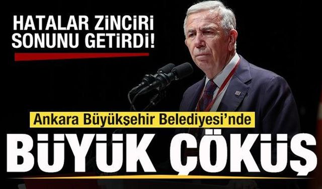 Hatalar zinciri sonunu getirdi! Ankara Büyükşehir Belediyesi'nde büyük çöküş!