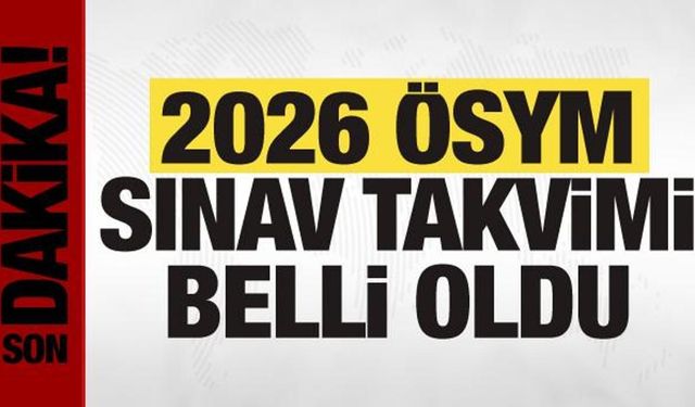 KPSS, YKS, DGS... 2026 ÖSYM sınav takvimi belli oldu