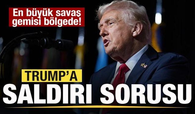 Son dakika: En büyük savaş gemisi bölgede! Trump'a 'Savaş' sorusu! Bazı fikirler var