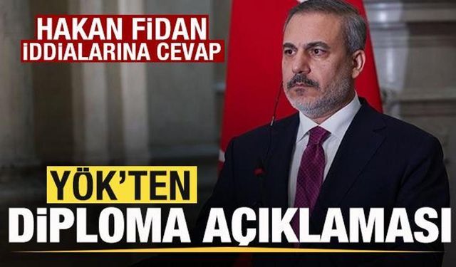 YÖK'ten son dakika Hakan Fidan açıklaması! Diploma iddialarına cevap