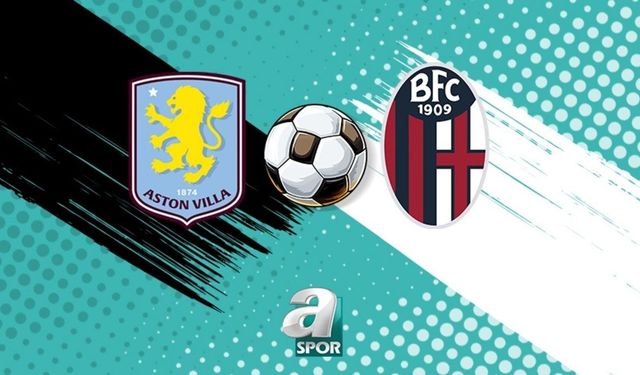 Aston Villa ile Bologna Yarı Final İçin Karşılaşıyor