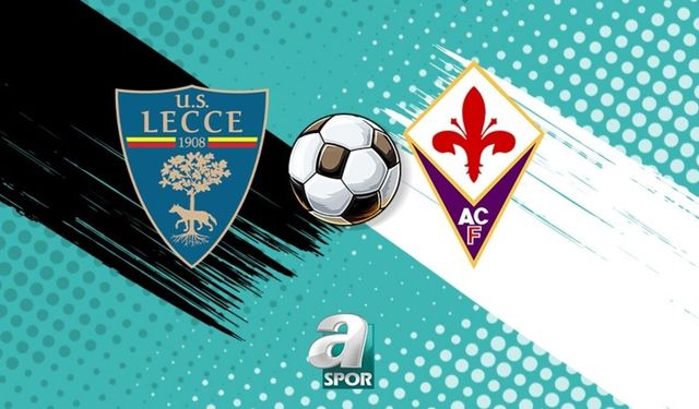 Lecce ile Fiorentina Serie A'da Kritik Mücadelede Karşılaşıyor