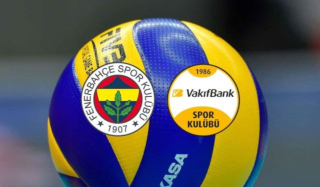 Sultanlar Ligi Finalinde Fenerbahçe Medicana ile VakıfBank Karşılaşıyor
