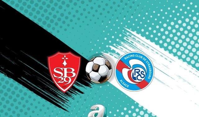 Brest ile Strasbourg Lig 1'de Kritik Mücadelede Karşılaşıyor
