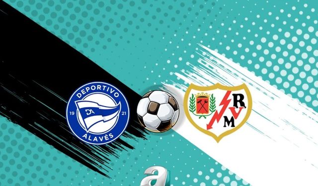 Deportivo Alaves ile Rayo Vallecano La Liga sezon finalinde karşılaşıyor